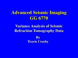 Advanced Seismic Imaging GG 6770