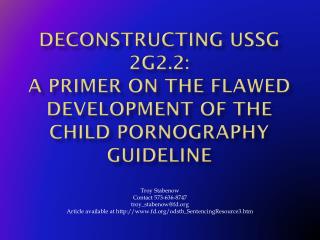 Deconstructing USSG 2G2.2: A Primer on the Flawed Development of the Child Pornography Guideline