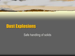 Dust Explosions