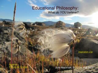 Educational Philosophy: What do YOU believe?