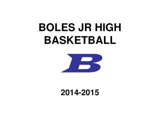 BOLES JR HIGH BASKETBALL B