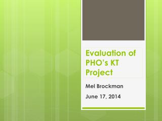 Evaluation of PHO’s KT Project