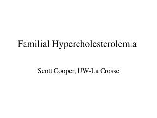 Familial Hypercholesterolemia