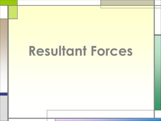 Resultant Forces