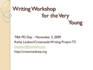 Writing Workshop 			 for the Very 							Young