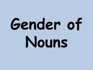 Gender of Nouns