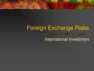 Foreign Exchange Risks