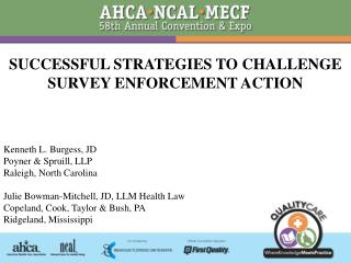 SUCCESSFUL STRATEGIES TO CHALLENGE SURVEY ENFORCEMENT ACTION Kenneth L. Burgess, JD