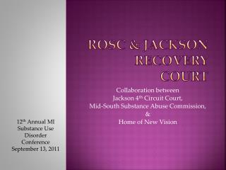 ROSC &amp; Jackson Recovery Court