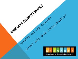 Missouri ENERGY PROFILE