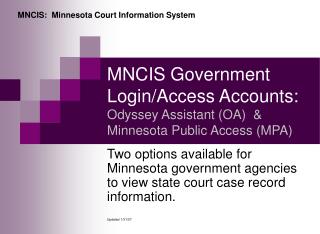MNCIS Government Login/Access Accounts: Odyssey Assistant (OA) &amp; Minnesota Public Access (MPA)