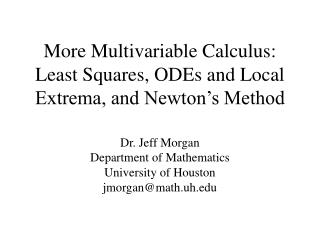 More Multivariable Calculus: Least Squares, ODEs and Local Extrema, and Newton’s Method