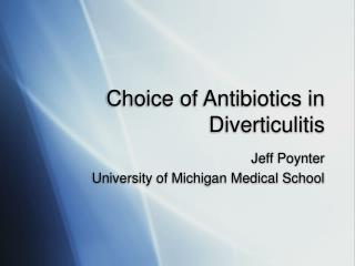 Choice of Antibiotics in Diverticulitis