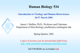 Human Biology 534 Introduction to Virology and Human Retroviruses 26/27 March 2001