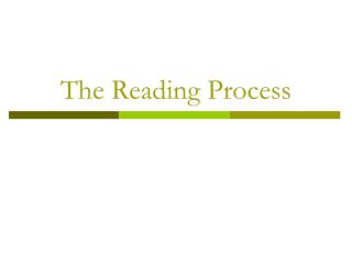 The Reading Process