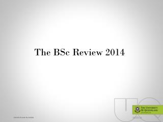 The BSc Review 2014