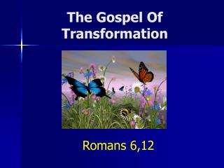 The Gospel Of Transformation