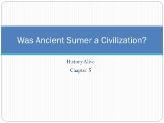 Was Ancient Sumer a Civilization?