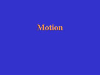 Motion