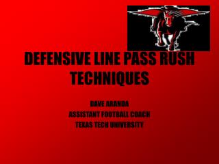 DEFENSIVE LINE PASS RUSH TECHNIQUES