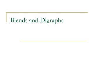 Blends and Digraphs