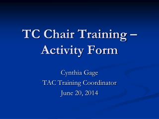 TC Chair Training – Activity Form