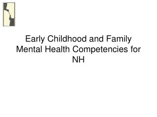 Early Childhood and Family Mental Health Competencies for NH