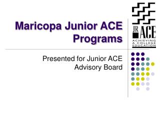 Maricopa Junior ACE Programs