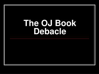 The OJ Book Debacle