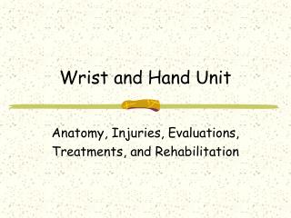 Wrist and Hand Unit