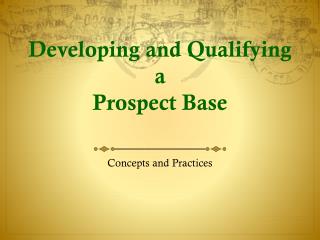 Developing and Qualifying a Prospect Base