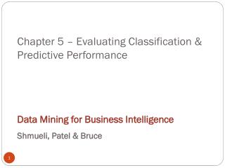 Chapter 5 – Evaluating Classification &amp; Predictive Performance