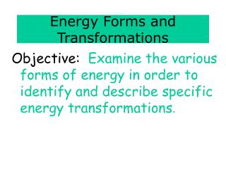 Energy Forms and Transformations