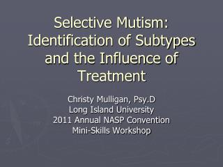 Selective Mutism: Identification of Subtypes and the Influence of Treatment