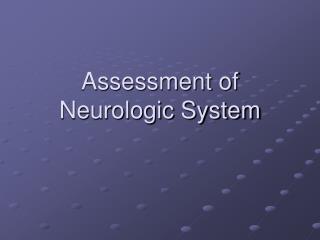 Assessment of Neurologic System