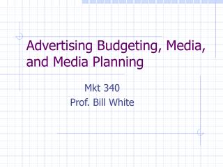 Advertising Budgeting, Media, and Media Planning