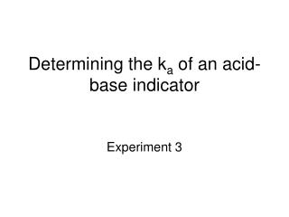 Determining the k a of an acid-base indicator