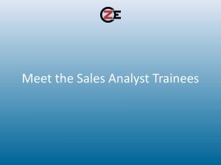 Meet the Sales Analyst Trainees