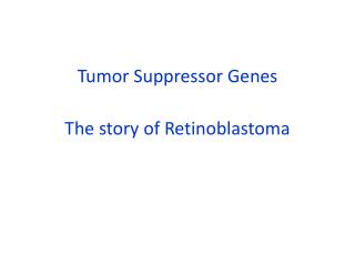 The story of Retinoblastoma