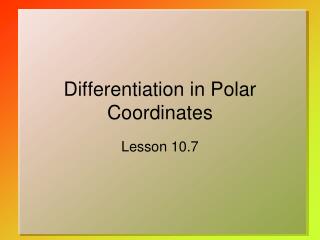 Differentiation in Polar Coordinates