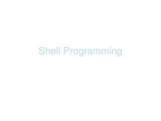 Shell Programming