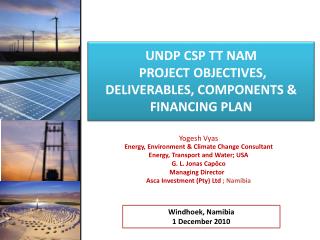 UNDP csp tt nam project OBJECTIVES, DELIVERABLES, COMPONENTS &amp; FINANCING PLAN