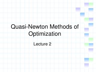 Quasi-Newton Methods of Optimization
