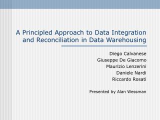 A Principled Approach to Data Integration and Reconciliation in Data Warehousing