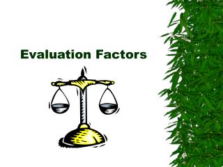 Evaluation Factors