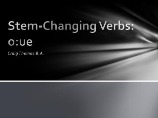 Stem-Changing Verbs: o:ue