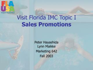 Visit Florida IMC Topic I Sales Promotions