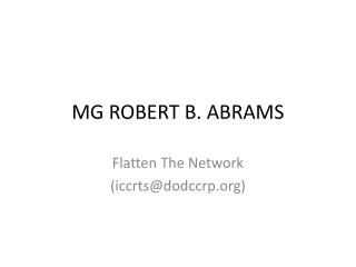 MG ROBERT B. ABRAMS