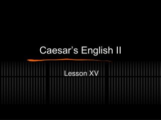 Caesar’s English II