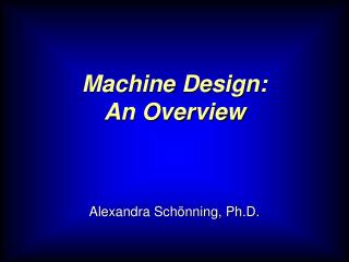 Machine Design: An Overview